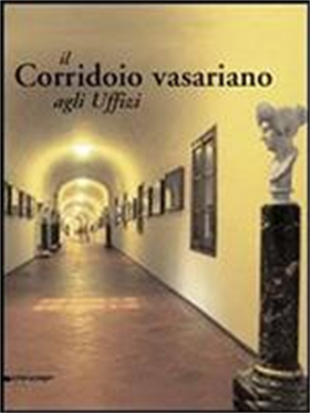 9788882155032-Il Corridoio Vasariano agli Uffizi.